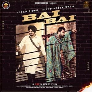 Bai Bai Gulab Sidhu, Sidhu Moose Wala Mp3 Song Free Download