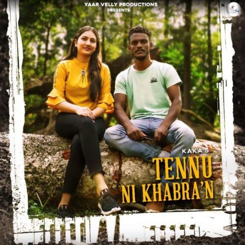 Tennu Ni Khabran Kaka Mp3 Song Free Download