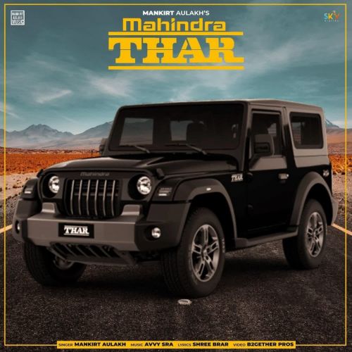 Mahindra Thar Mankirt Aulakh, Shree Brar Mp3 Song Free Download