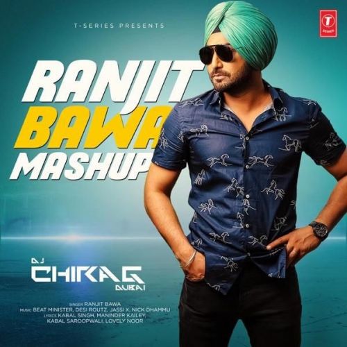 Ranjit Bawa Mashup Ranjit Bawa, DJ Chirag Dubai Mp3 Song Free Download