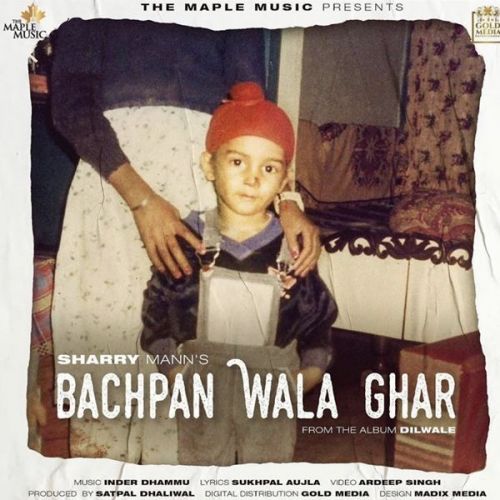 Bachpan Wala Ghar Sharry Mann Mp3 Song Free Download