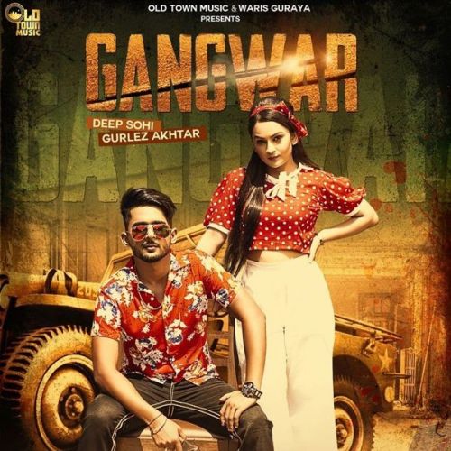 Gangwar Gurlez Akhtar, Deep Sohi Mp3 Song Free Download