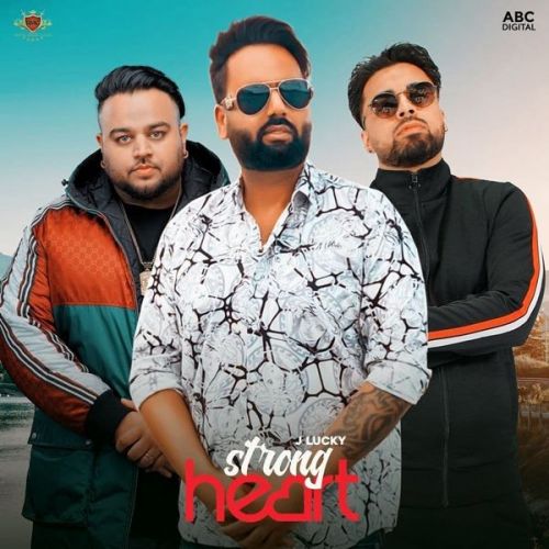 Strong Heart Deep Jandu, J Lucky Mp3 Song Free Download