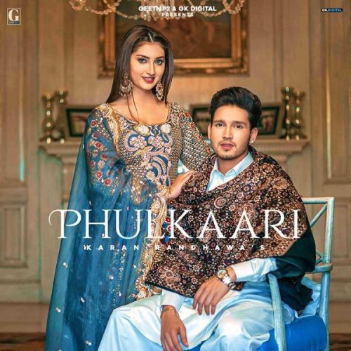 Phulkari Karan Randhawa, Simar Kaur Mp3 Song Free Download