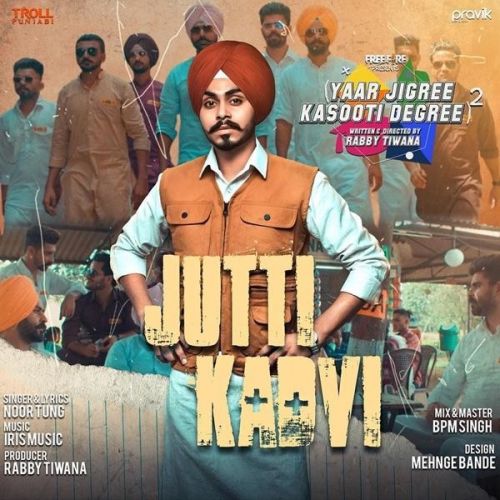 Jutti Kadvi Noor Tung Mp3 Song Free Download