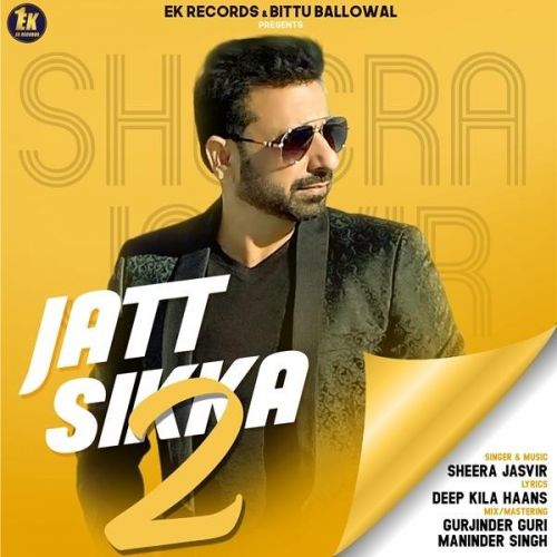 Jatt Sikka 2 Sheera Jasvir Mp3 Song Free Download