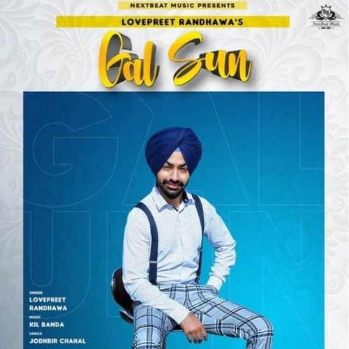 Gal Sun Lovepreet Randhawa Mp3 Song Free Download