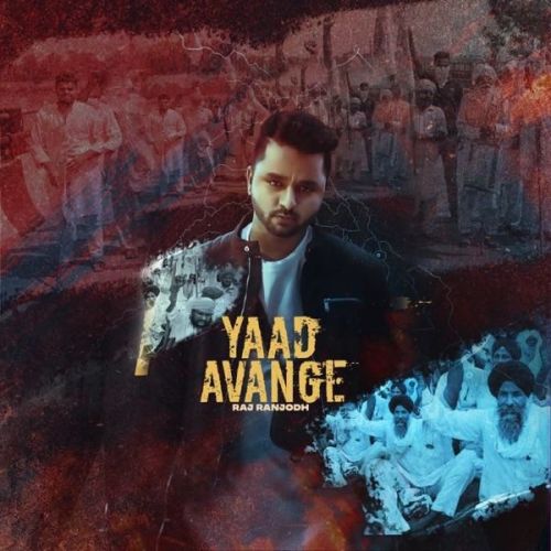 Yaad Avange Raj Ranjodh Mp3 Song Free Download