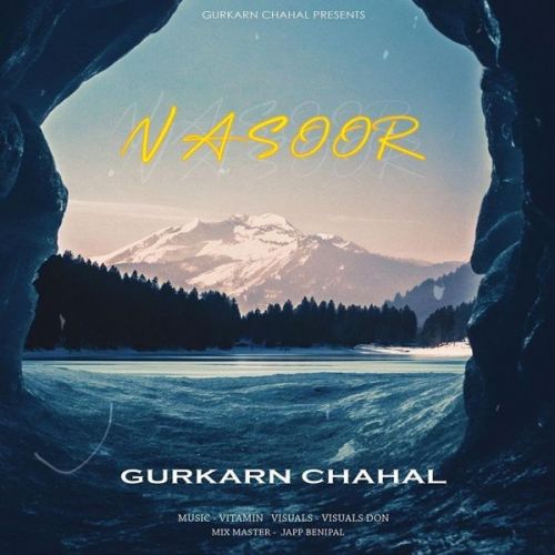 Nasoor Gurkarn Chahal Mp3 Song Free Download