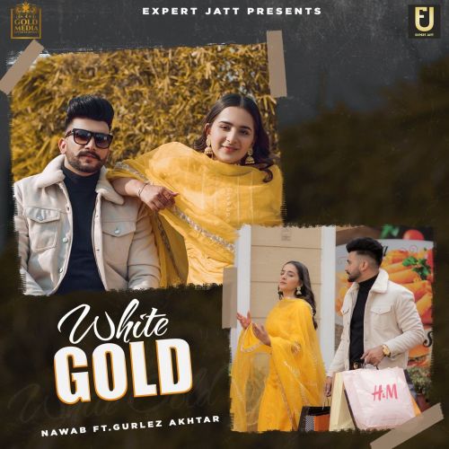 White Gold Gurlez Akhtar, Nawab Mp3 Song Free Download