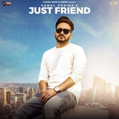 Just Friend Kamal Khaira Mp3 Song Free Download