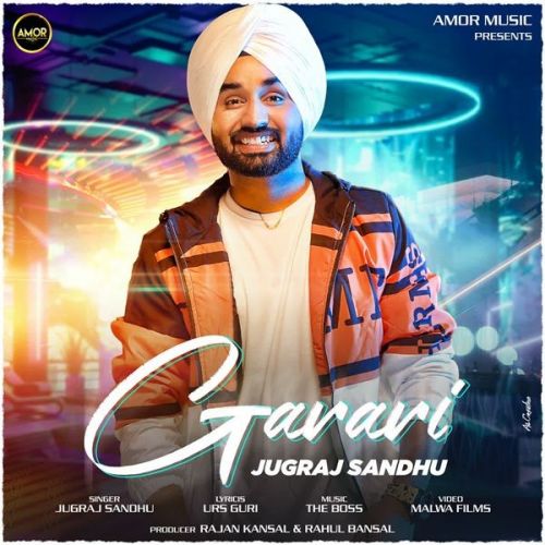 Garari Jugraj Sandhu Mp3 Song Free Download