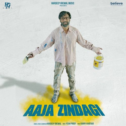 Aaja Zindagi Hardeep Grewal Mp3 Song Free Download