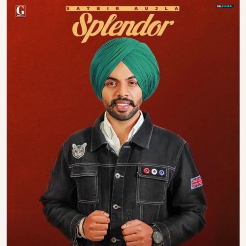 Splendor Satbir Aujla Mp3 Song Free Download