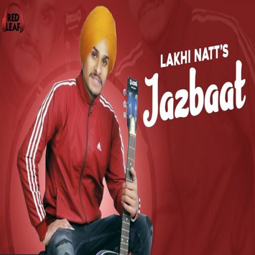 Jazbaat Lakhi Natt Mp3 Song Free Download