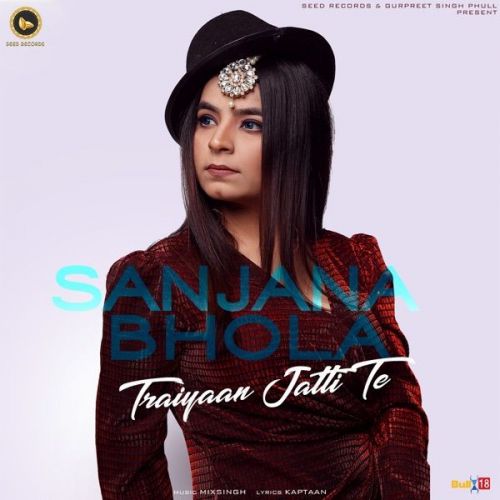 Traiyaan Jatti Te Sanjana Bhola Mp3 Song Free Download