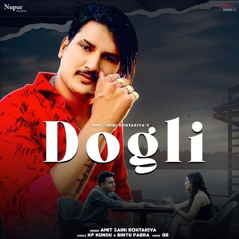 Dogli Amit Saini Rohtakiya Mp3 Song Free Download