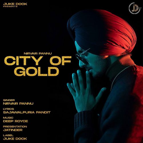 City Of Gold Nirvair Pannu Mp3 Song Free Download