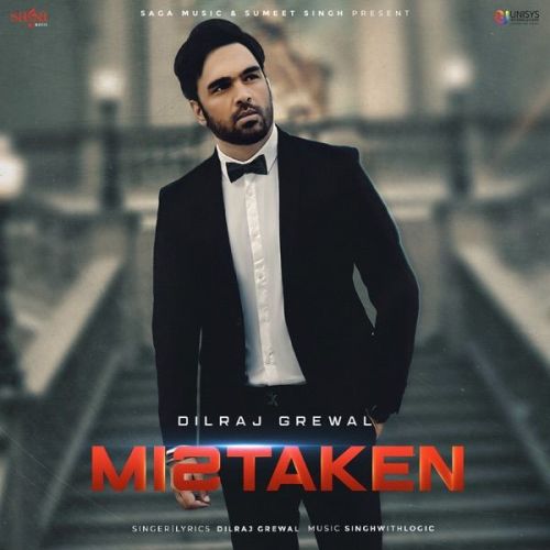 Mistaken Dilraj Grewal Mp3 Song Free Download