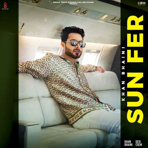 Sun Fer Khan Bhaini Mp3 Song Free Download
