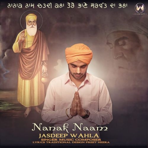 Nanak Naam Jasdeep Wahla Mp3 Song Free Download