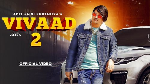 Vivaad 2 Amit Saini Rohtakiya Mp3 Song Free Download