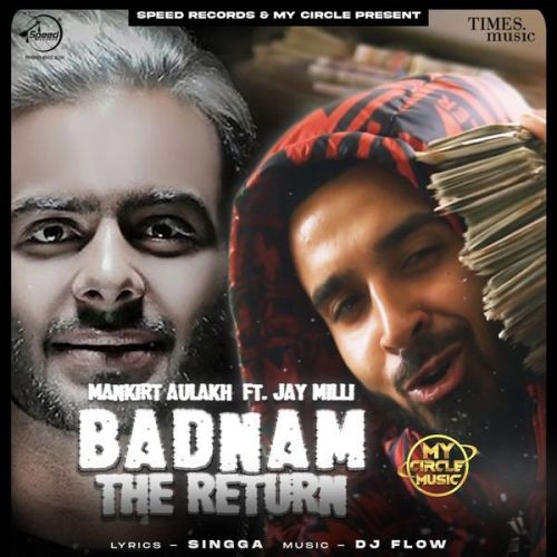 Badnam The Return Mankirt Aulakh, Jay Milli Mp3 Song Free Download