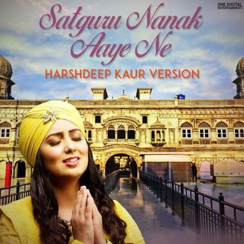 Satguru Nanak Aaye Ne Harshdeep Kaur Mp3 Song Free Download