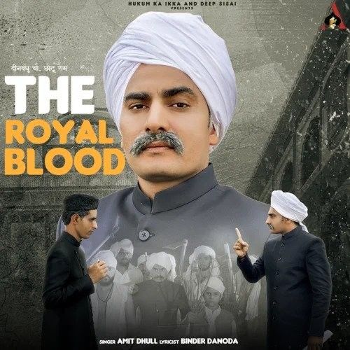 The Royal Blood Amit Dhull Mp3 Song Free Download