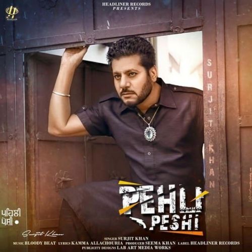 Pehli Peshi Surjit Khan Mp3 Song Free Download