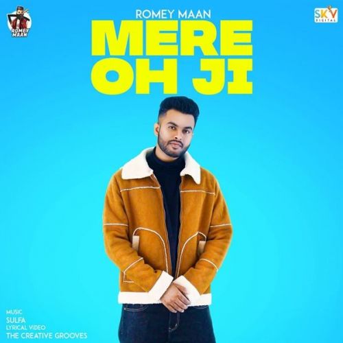 Mere Oh Ji Romey Maan Mp3 Song Free Download