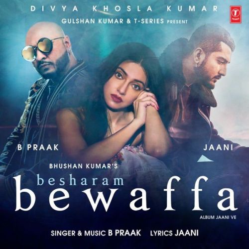 Besharam Bewaffa B Praak Mp3 Song Free Download