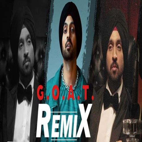 G.O.A.T. Remix Diljit Dosanjh, Dj Nyk Mp3 Song Free Download
