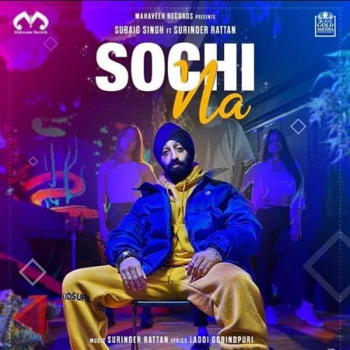 Sochi Na Subaig Singh Mp3 Song Free Download