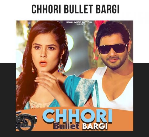 Chhori Bullet Bargi Mukesh Fouji Mp3 Song Free Download