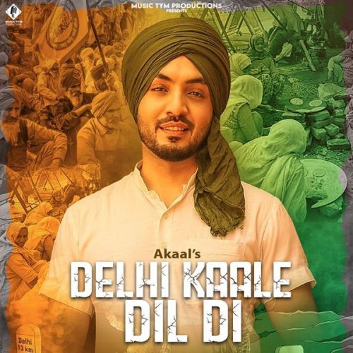 Delhi Kaale Dil Di Akaal Mp3 Song Free Download