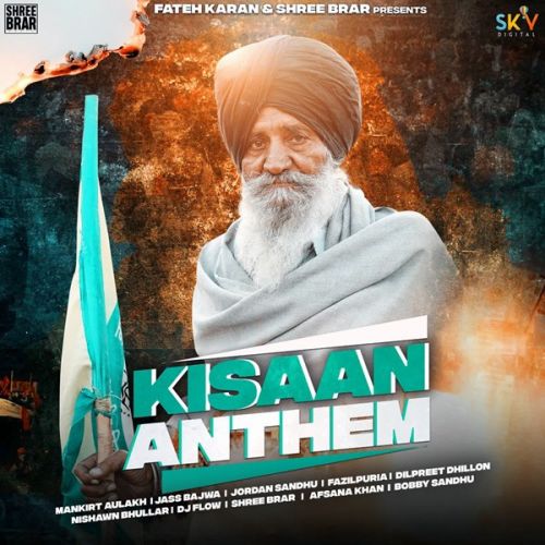 Kisan Anthem Mankirt Aulakh, Nishawn Bhullar Mp3 Song Free Download