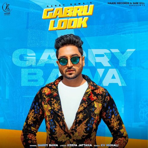 Gabru Look Garry Bawa Mp3 Song Free Download