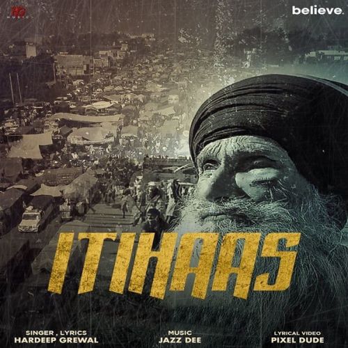 Itihaas Hardeep Grewal Mp3 Song Free Download