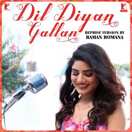 Dil Diyan Gallan Reprise Version Raman Romana Mp3 Song Free Download