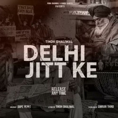 Delhi Jitt Ke Tindh Dhaliwal Mp3 Song Free Download