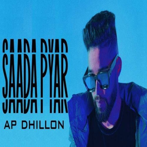 Saada Pyar AP Dhillon Mp3 Song Free Download