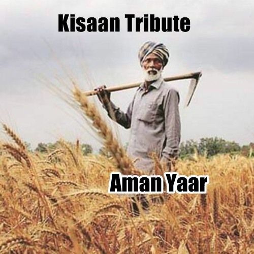 Kisaan Tribute Aman Yaar Mp3 Song Free Download