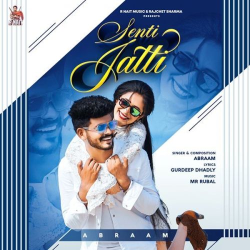 Senti Jatti Abraam Mp3 Song Free Download