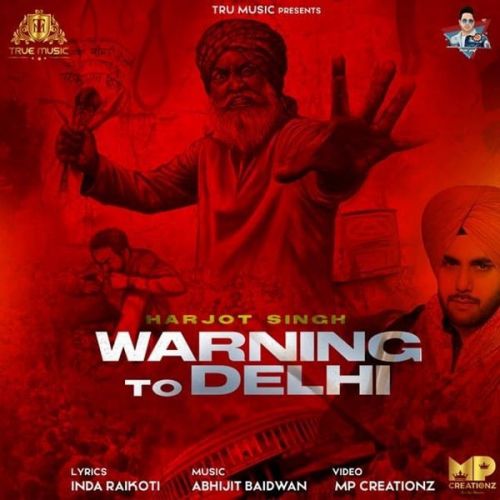 Warning To Delhi Harjot Singh Mp3 Song Free Download