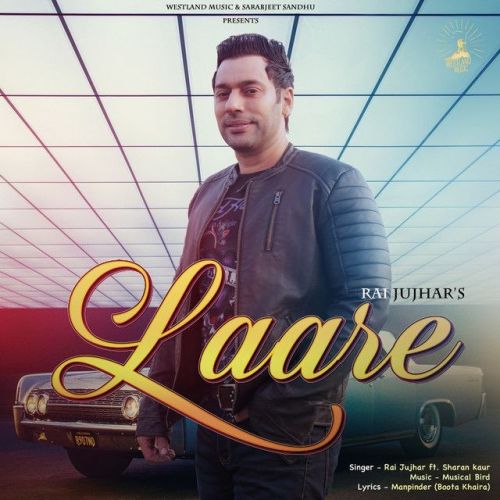 Laare Rai Jujhar, Sharan Kaur Mp3 Song Free Download