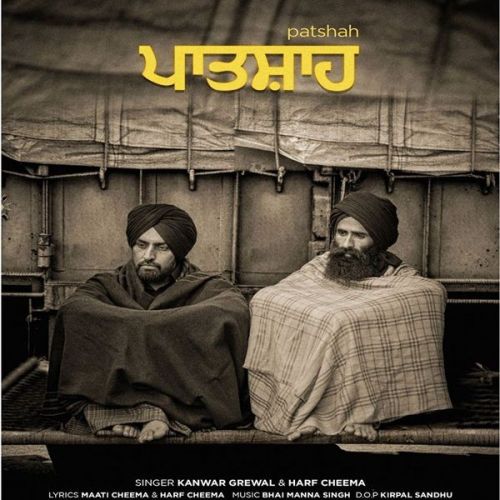 Patshah Harf Cheema, Kanwar Grewal Mp3 Song Free Download