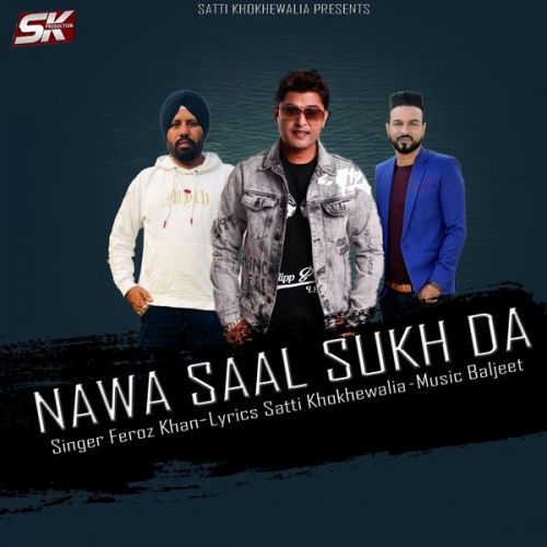 Nawa Saal Sukh Da Feroz Khan Mp3 Song Free Download