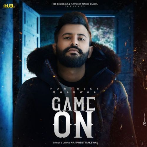 Game On Harpreet Kalewal Mp3 Song Free Download