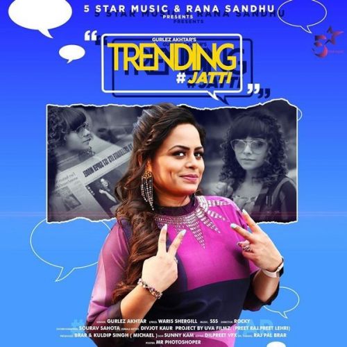 Trending Jatti Gurlez Akhtar Mp3 Song Free Download